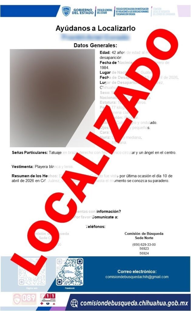 Localiza Comisión Local de Búsqueda a guatemalteco con reporte de desaparición en Ciudad Juárez – Fiscalía General del Estado de Chihuahua