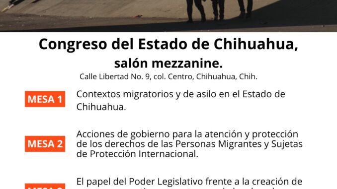 Congreso del Estado será sede del foro sobre política migratoria en Chihuahua