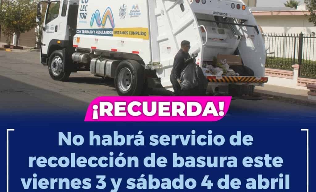 ¡Recuerda! Servicio de recolección de basura se suspenderá este viernes 3 y sábado 4 de abril