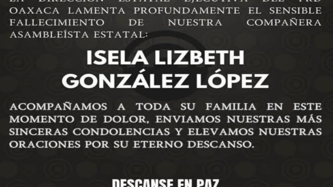 Asesinan a Isela Lizbeth González, asambleísta del PRD en Oaxaca