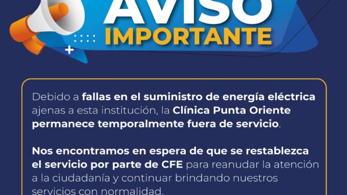  Clínica de Atención Primaria Punta Oriente limita temporalmente sus servicios por afectación en suministro eléctrico