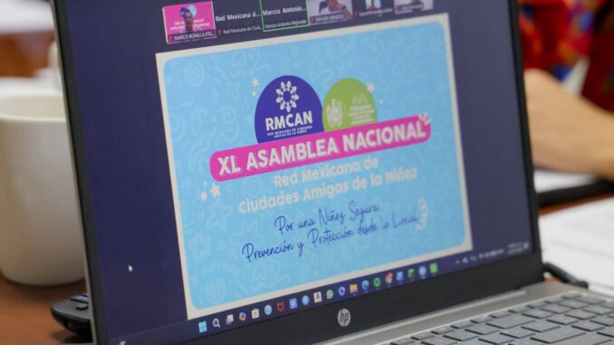 Preside Marco Bonilla tercera sesión RMCAN; aprueban convocatoria del Premio Nacional «Ciudad Amiga de la Niñez»