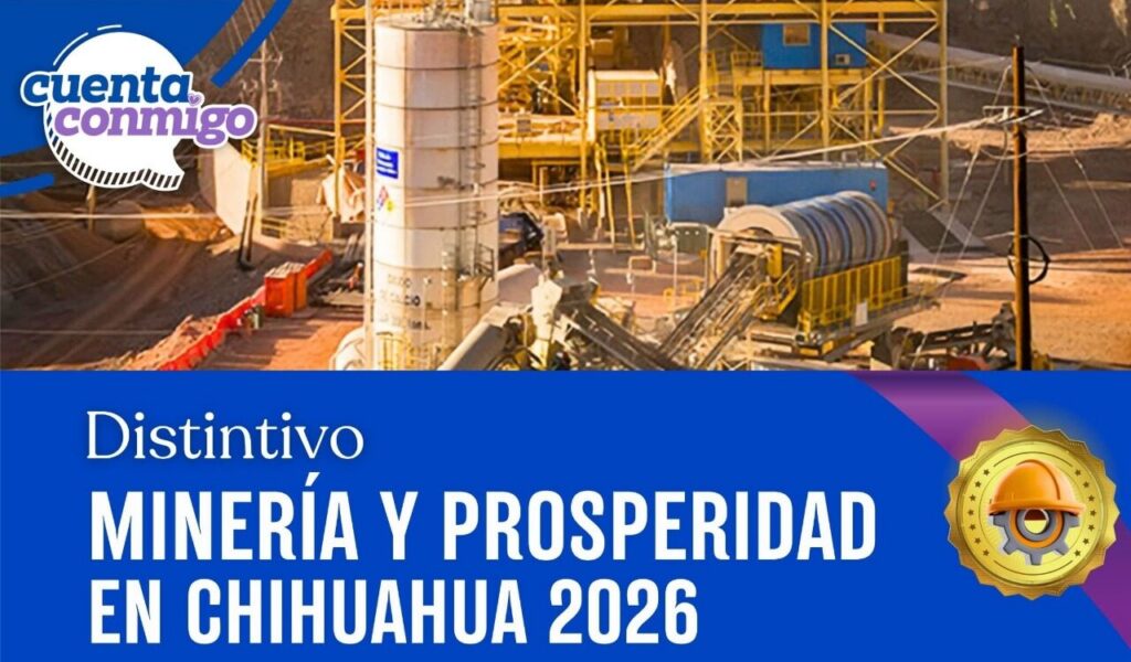 Presentan SIDE y Clumin Modelo Chihuahuense de Excelencia Minera, y el distintivo “Minería y Prosperidad en Chihuahua 2026”