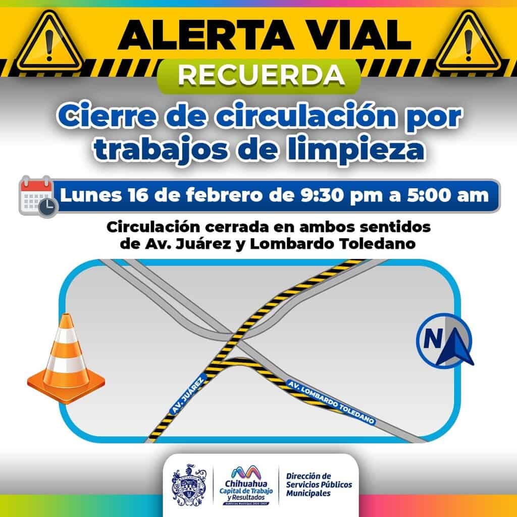 Recuerda! Por limpieza hoy cerrará distribuidor vial de Lombardo Toledano y avenida Juárez