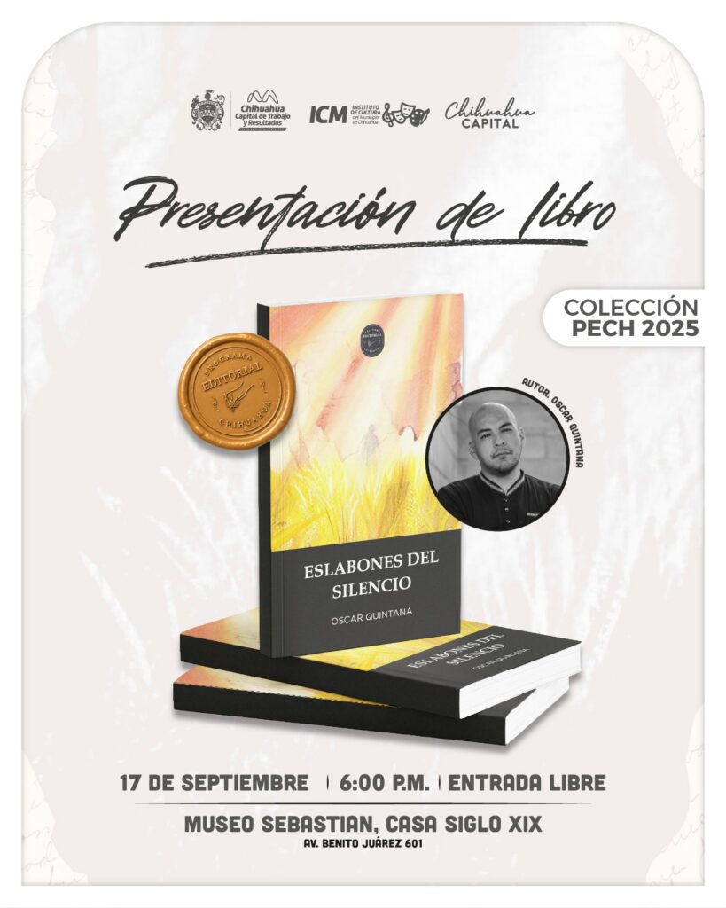 Invita Municipio a la presentación del libro “Eslabones del silencio” de Oscar Quintana