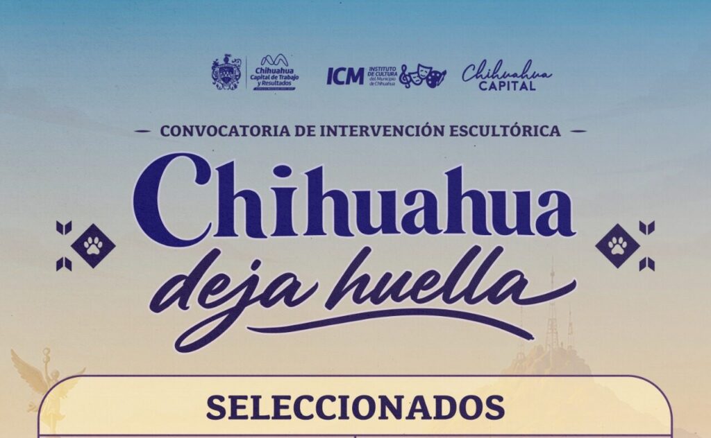 Anuncia Gobierno Municipal a los 15 artistas seleccionados de la convocatoria “Chihuahua Deja Huella”