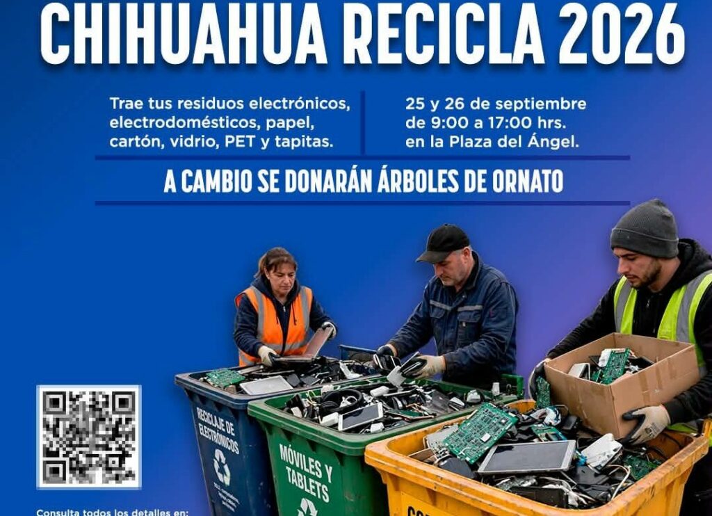 ¡Recuerda! Este 25 y 26 de septiembre deshazte de tu basura electrónica en Chihuahua Recicla 2026