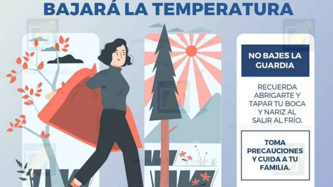 Exhorta Protección Civil Municipal a extremar precauciones ante descenso de temperaturas este fin de semana