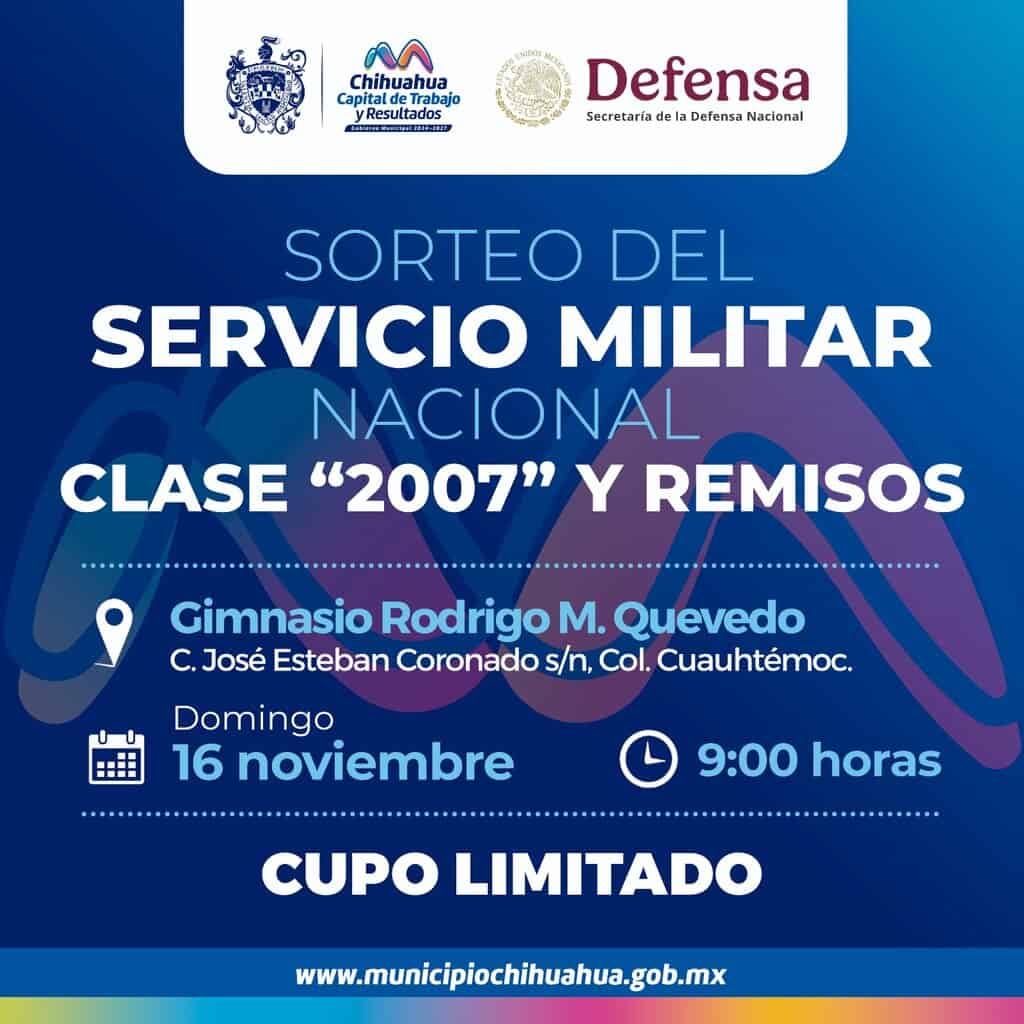 Anuncia Gobierno Municipal fecha del sorteo del Servicio Militar Nacional para clase 2007 y remisos