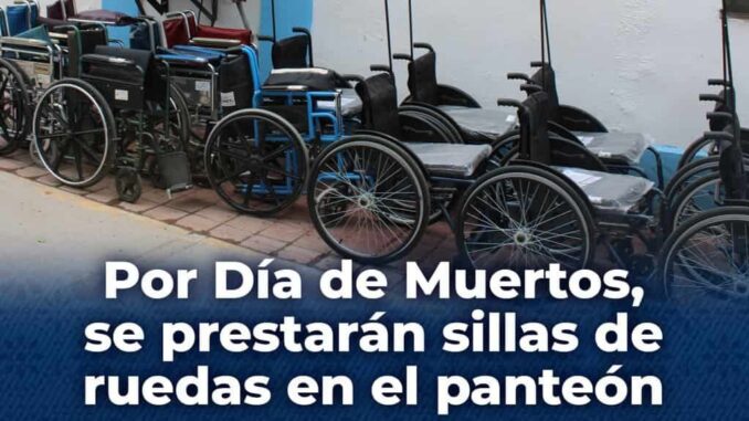 Prestará Municipio sillas de ruedas a visitantes en Panteón 1 por celebración del Día de Muertos