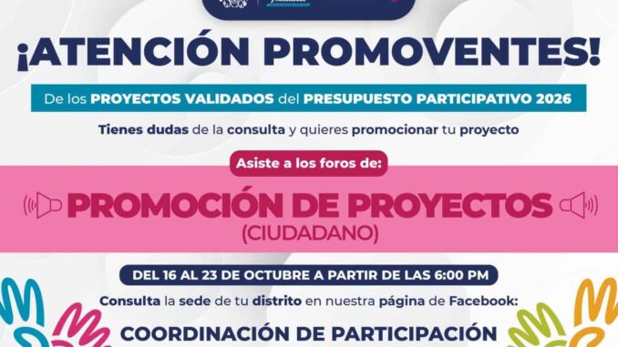 Invita Municipio a participar en los foros de promoción de proyectos del Presupuesto Participativo 2026
