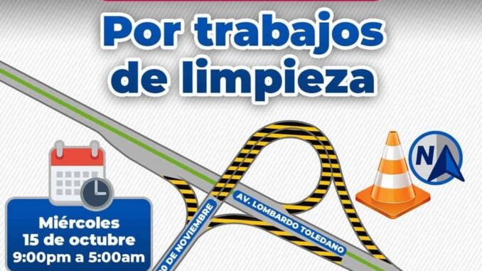 Cerrarán accesos a periferico Lombardo Toledano por avenida 20 de noviembre por limpieza